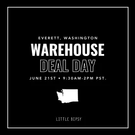 Everett Warehouse Deal Day - Little Bipsy WA Headquarters